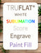 TruFlat White showing sublimation